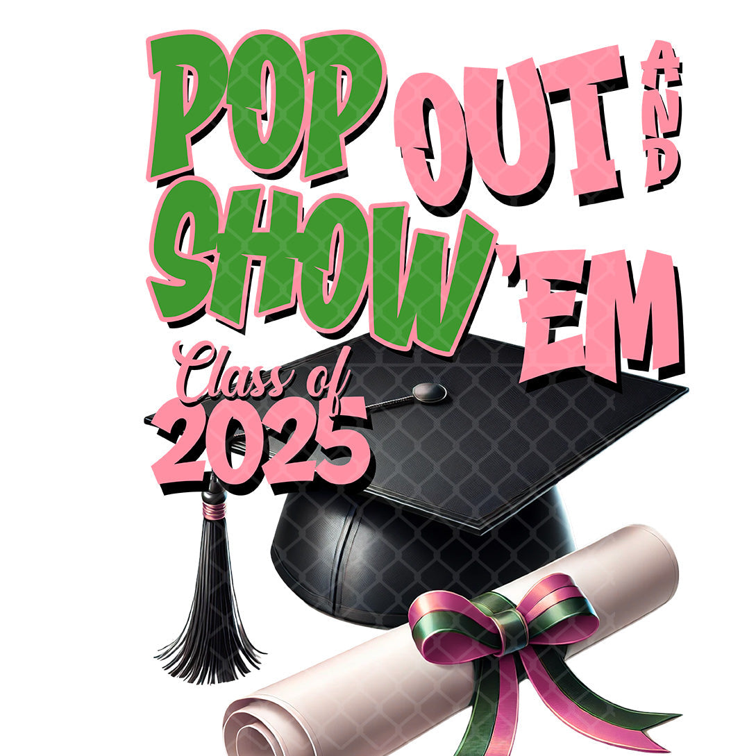 Pop Out & Show Em DTF Transfer - pink green