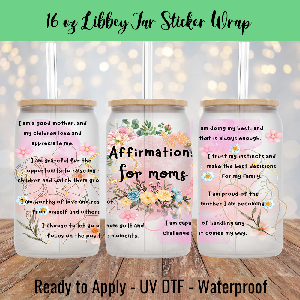 Affirmations for Moms 16 Oz UV DTF Sticker Wrap