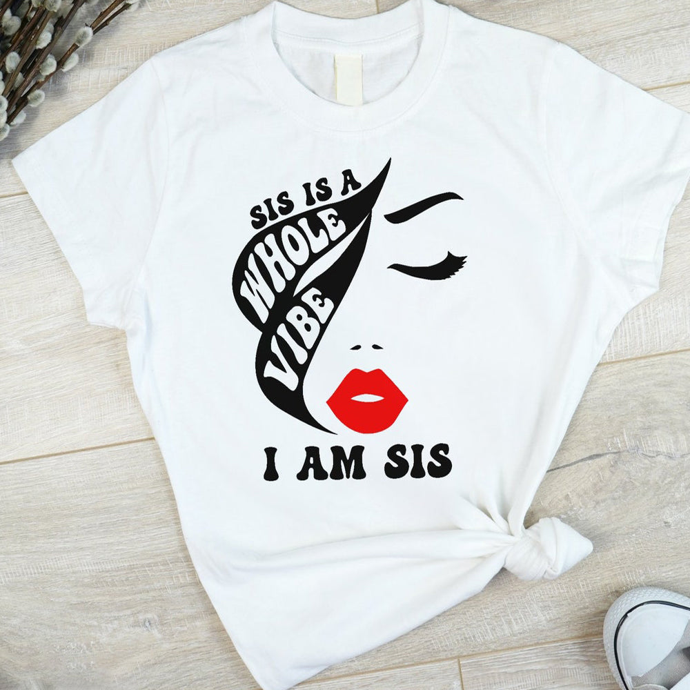 Sis Is A Whole Vibe DTF Transfer