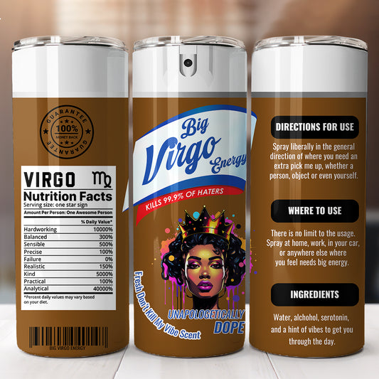Big Virgo Energy 20 oz UV DTF Tumbler Full Wrap