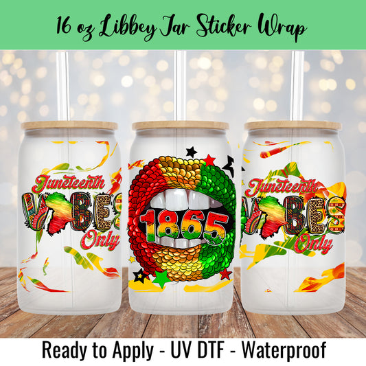 Juneteenth Vibes 1865 Lips 16 Oz UV DTF Sticker Wrap