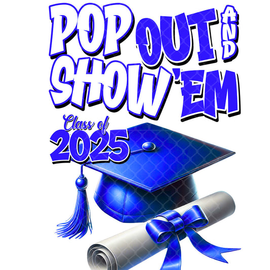 Pop Out & Show Em DTF Transfer - blue white