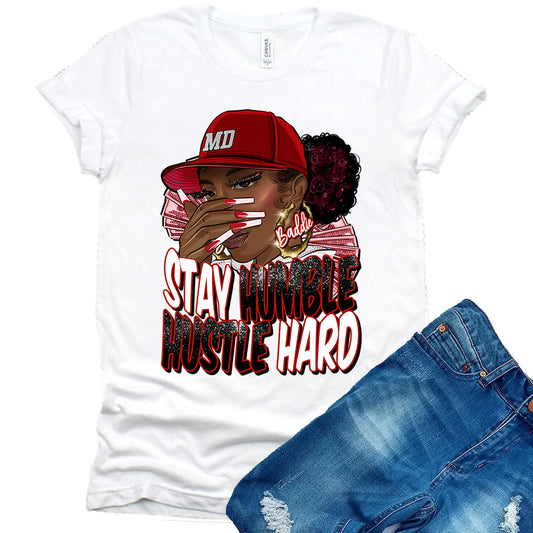 Stay Humble Hustle Hard Baddie MD DTF Transfer
