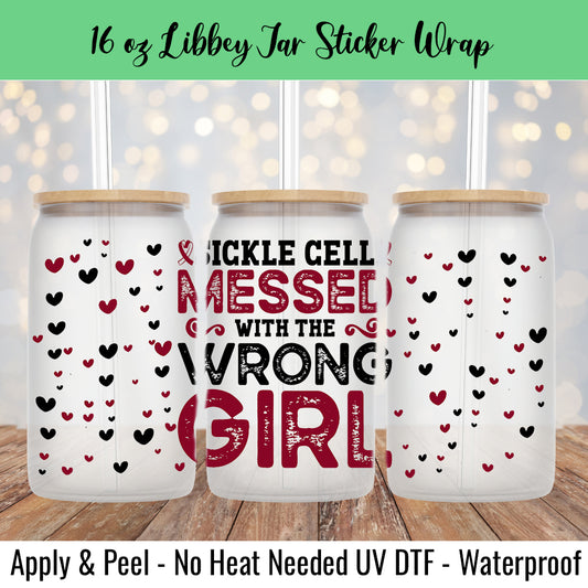 Wrong Girl Sickle Cell 16 Oz UV DTF Sticker Wrap