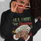 All I Want for Christmas DTF Transfer