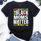 Black Moms Matter DTF Transfer