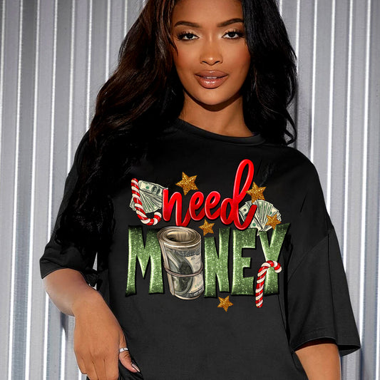 I Need Money Xmas DTF Transfer