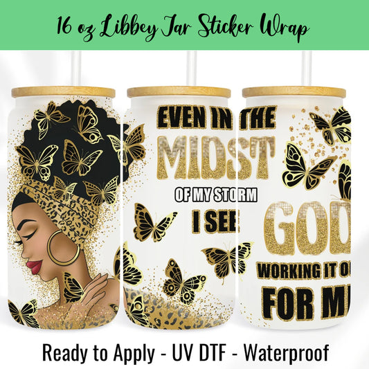 Even In the Midst Gold 16 Oz UV DTF Sticker Wrap