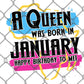 A Queen Was Born in January DTF Transfer