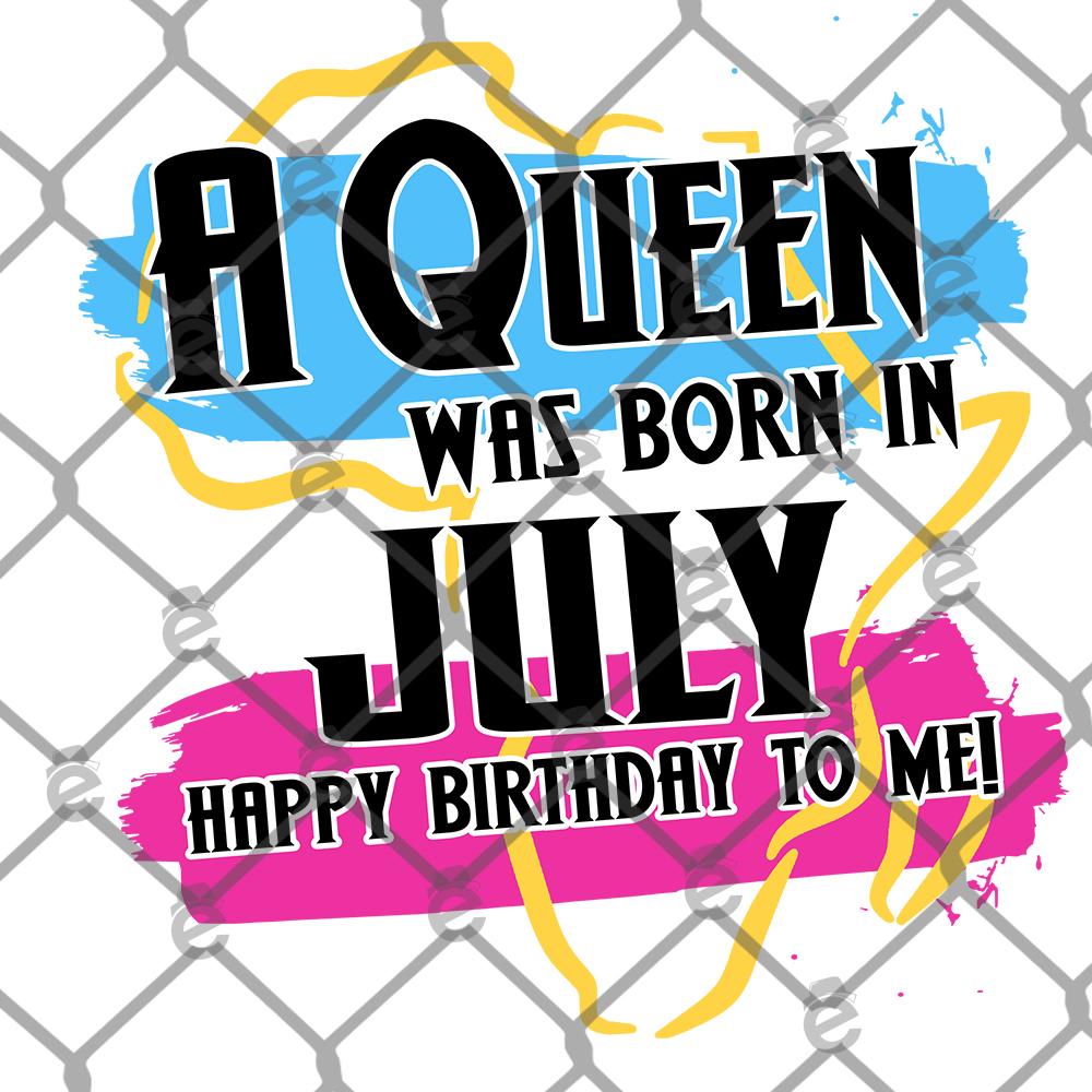 A Queen Was Born in July DTF Transfer