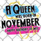 A Queen Was Born in November DTF Transfer