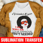 November Queen Your Approval Sublimation Transfer