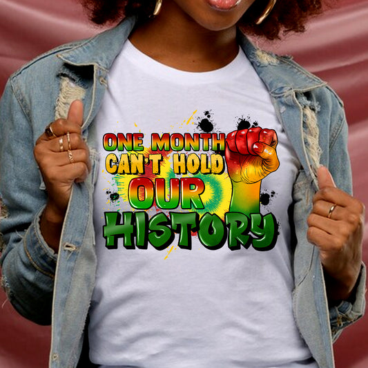 One Month Can't Hold Our History DTF Transfer