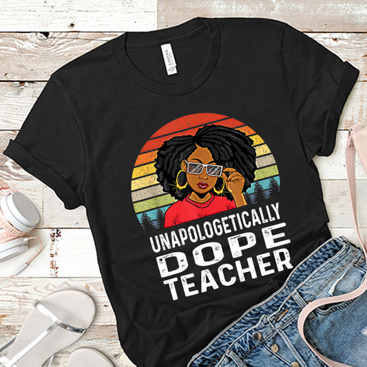 Unapologetically Dope Teacher DTF Transfer