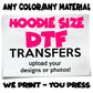 Custom Hoodie Size DTF Transfer
