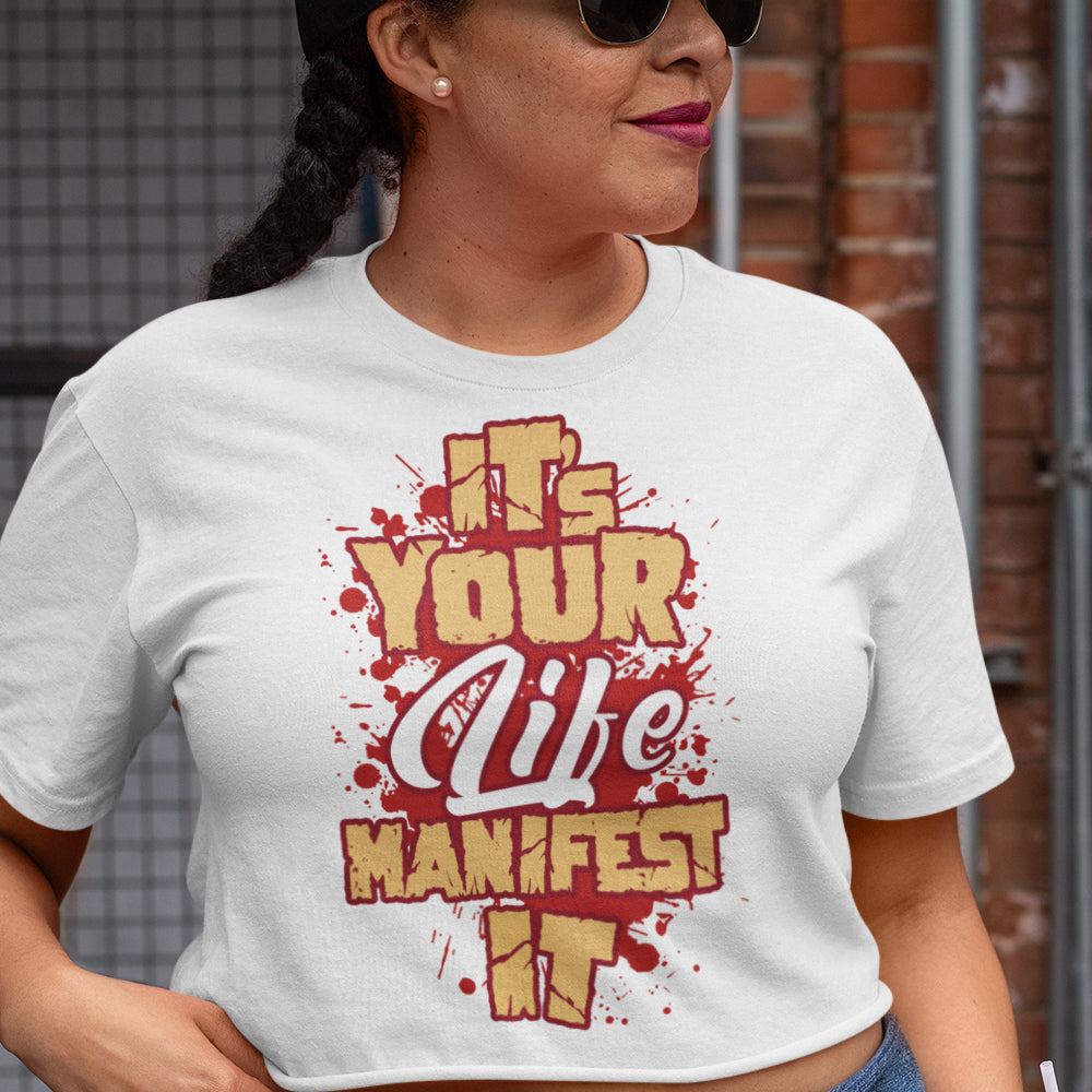 Its Your Life Manifest It Sublimation Transfer