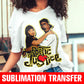 Poetic Justice Sublimation Transfer