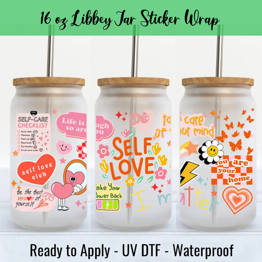 Self Love 16 Oz UV DTF Sticker Wrap