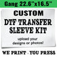 Custom DTF Transfer Sleeve Kit