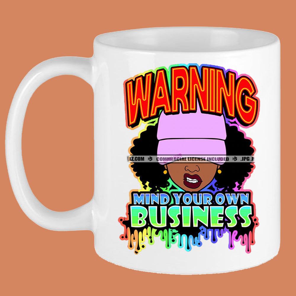 Warning Mind Your Business Mug Sublimation Transfer